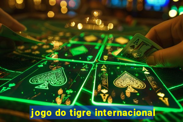 jogo do tigre internacional